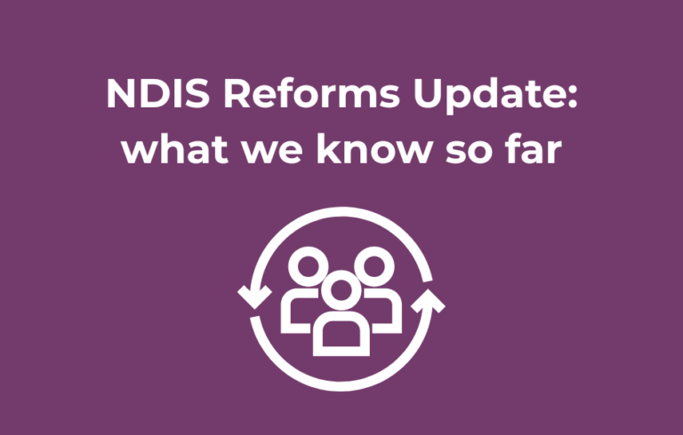 NDIS Reforms update: what we know so far