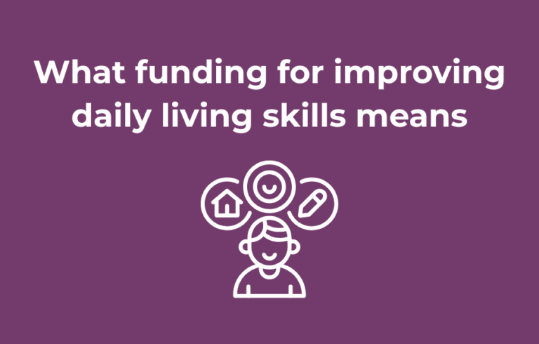 What funding for improving daily living skills means