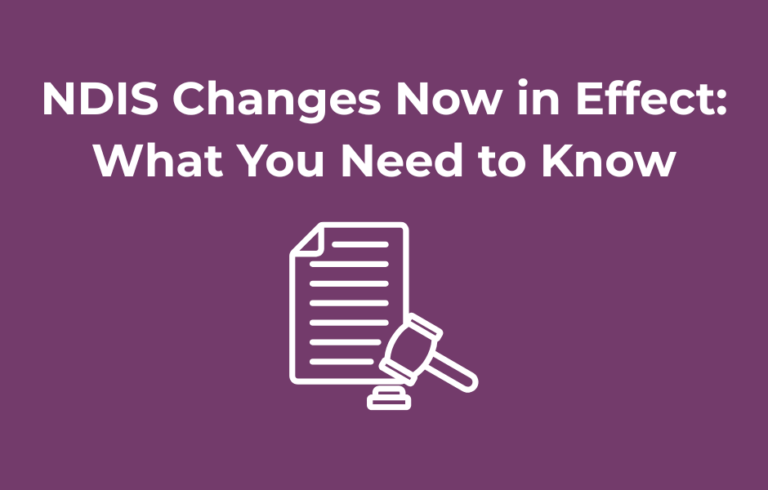 NDIS Changes Now in Effect: What You Need to Know